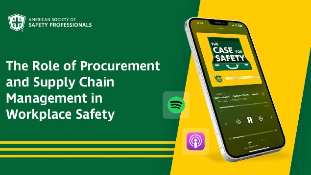 The Case for Safety Podcast Graphic with the copy “The Role of Procurement and Supply Chain Management in Workplace Safety” and the ASSP logo.