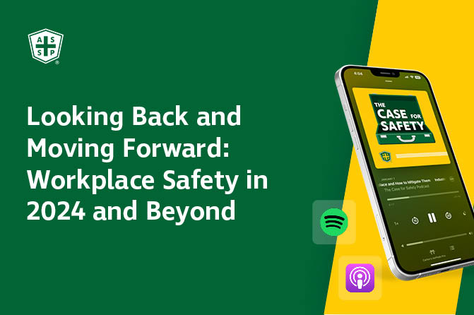 The Case for Safety Podcast graphic with the copy "Looking Back and Moving Forward: Workplace Safety in 2024 and Beyond"