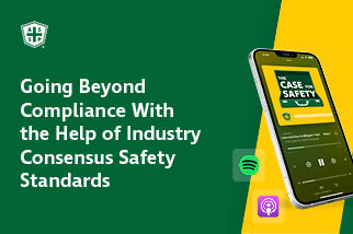 The Case for Safety Podcast Graphic with the copy "Going Beyond Compliance With the Help of Industry Consensus Safety Standards"